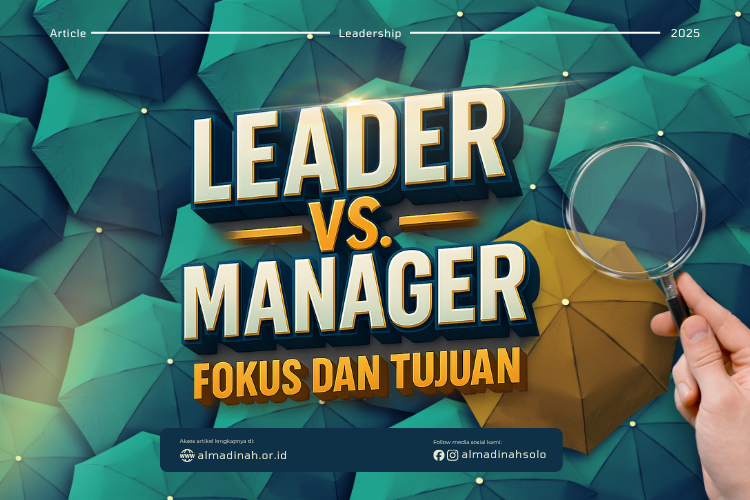 Leader Vs. Manager: Fokus Dan Tujuan