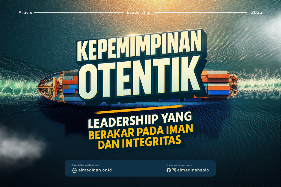 Kepemimpinan Otentik; Leadership Yang Berakar Pada Iman Dan Integritas