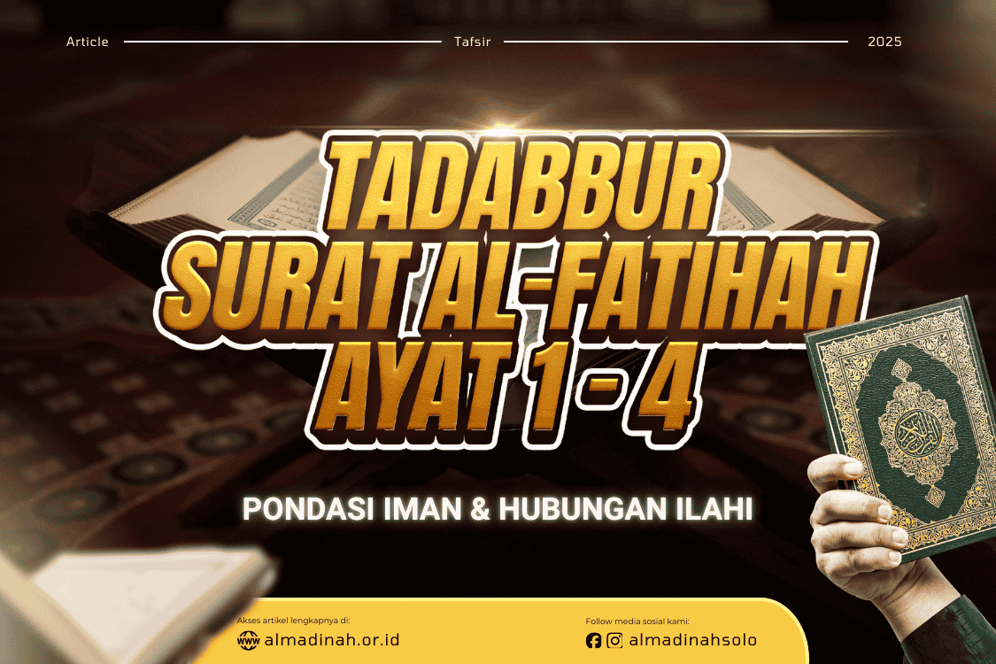 Tadabbur Surat Al Fatihah (ayat 1–4): Pondasi Iman & Hubungan Ilahi