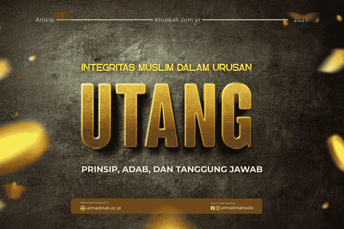 Integritas Muslim Dalam Urusan Utang: Prinsip, Adab, Dan Tanggung Jawab