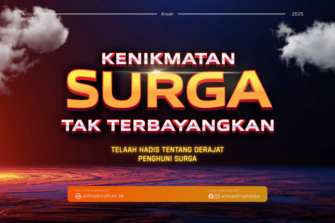 Kenikmatan Surga Tak Terbayangkan, Telaah Hadits Tentang Derajat Penghuni Surga