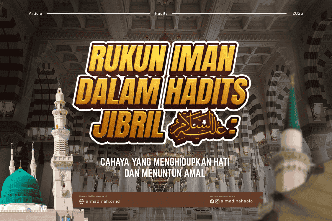 Rukun Iman Dalam Hadits Jibril: Cahaya Yang Menghidupkan Hati Dan Menuntun Amal