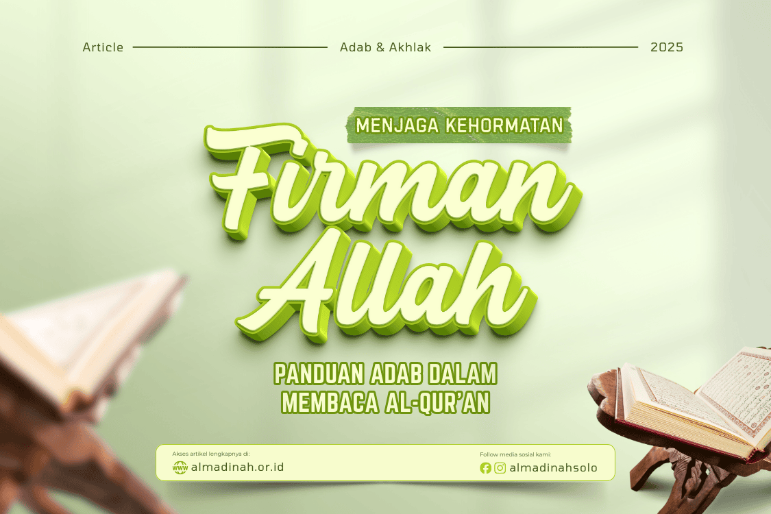 Menjaga Kehormatan Firman Allah, Panduan Adab Dalam Membaca Al-qur’an